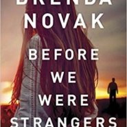 REVIEW: Before We Were Strangers by Brenda Novak