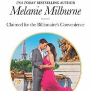 Spotlight & Giveaway: Claimed for the Billionaire’s Convenience by Melanie Milburne