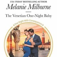 Spotlight & Giveaway: The Venetian One-Night Baby by Melanie Milburne