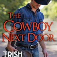 Spotlight & Giveaway: The  Cowboy Next Door by Trish Milburn