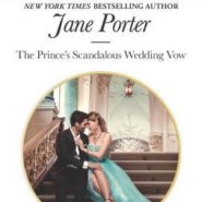 REVIEW: The Prince’s Scandalous Wedding Vow by Jane Porter