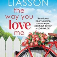 Spotlight & Giveaway: The Way You Love Me by Miranda Liasson