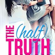 Spotlight & Giveaway: The (Half) Truth by Leddy Harper