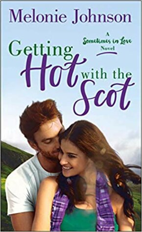 Getting Hot with the Scot by Melonie Johnson