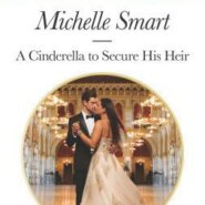 REVIEW: A Cinderella to Secure his Heir by Michelle Smart