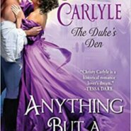 Spotlight & Giveaway: Anything But a Duke by Christy Carlyle