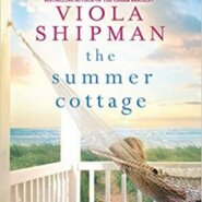 Spotlight & Giveaway: The Summer Cottage by Viola Shipman