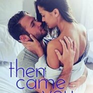REVIEW: Then Came You by Kate Meader