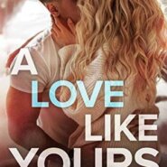 REVIEW: A Love Like Yours by Robin Huber