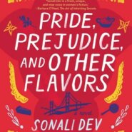 REVIEW: Pride, Prejudice, and Other Flavors by Sonali Dev