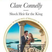 REVIEW: Shock Heir for the King by Clare Connelly