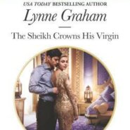 REVIEW: The Sheikh Crowns His Virgin by Lynne Graham