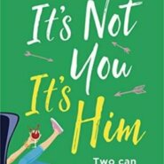 REVIEW: It’s Not You It’s Him by Sophie Ranald