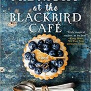 Spotlight & Giveaway: Midnight at the Blackbird Cafe by Heather Webber