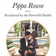 Spotlight & Giveaway: Reclaimed by the Powerful Sheikh by Pippa Roscoe