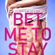 Spotlight & Giveaway: Bet Me to Stay by Candace Havens