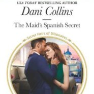 Spotlight & Giveaway: The Maid’s Spanish Secret by Dani Collins