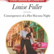 REVIEW: Consequences of a Hot Havana Night by Louise Fuller
