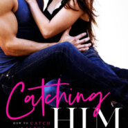 REVIEW: Catching Him by Aurora Rose Reynolds