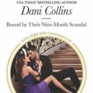 Spotlight & Giveaway: Bound by Their Nine-Month Scandal by Dani Collins