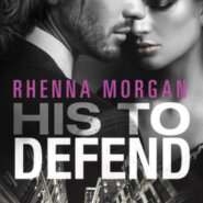 Spotlight &  Giveaway: His to Defend by Rhenna Morgan