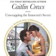 REVIEW: Unwrapping the Innocent’s Secret by Caitlin Crews