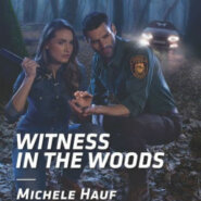 Spotlight & Giveaway: Witness In The Woods by Michele Hauf
