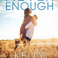 Spotlight & Giveaway: Never Enough by Kelly Elliott