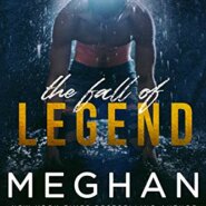 Spotlight & Giveaway: The Fall of Legend by Meghan March