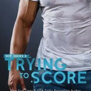 REVIEW: Trying to Score by Kendall Ryan