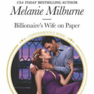 Spotlight & Giveaway: Billionaire’s Wife on Paper by Melanie Milburne