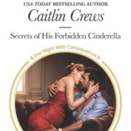 REVIEW: Secrets of His Forbidden Cinderella by Caitlin Crews