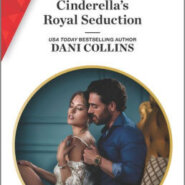 Spotlight & Giveaway: Cinderella’s Royal Seduction by Dani Collins