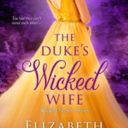 Spotlight & Giveaway: The Duke’s Wicked Wife by Elizabeth Bright