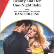 Spotlight & Giveaway: Beauty and Her One-Night Baby by Dani Collins