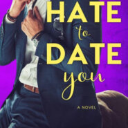 Spotlight & Giveaway: Hate to Date You by Monica Murphy