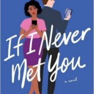 REVIEW: If I Never Met You by Mhairi McFarlane