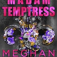 REVIEW: Madam Temptress by Meghan March