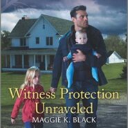 REVIEW: Witness Protection Unraveled by Maggie K. Black