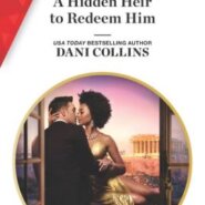 Spotlight & Giveaway: A Hidden Heir to Redeem Him by Dani Collins