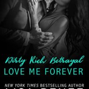 REVIEW: Dirty Rich Betrayal: Love Me Forever by Lisa Renee Jones