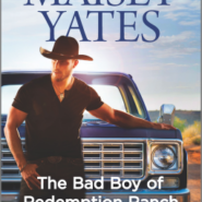 REVIEW: The Bad Boy of Redemption Ranch by Maisey Yates