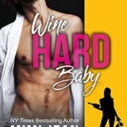 Spotlight & Giveaway: WINE HARD, BABY by Mimi Jean Pamfiloff