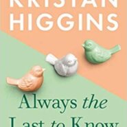 REVIEW: Always the Last to Know by Kristan Higgins