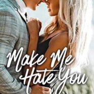 Spotlight & Giveaway: Make Me Hate You by Kandi Steiner