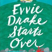 REVIEW: Evvie Drake Starts Over by Linda Holmes