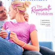 Spotlight & Giveaway: The Roommate Problem by Mariah Ankenman