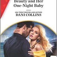 REVIEW: Beauty and Her One-Night Baby by Dani Collins