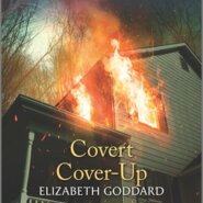 REVIEW: Covert Cover-Up by Elizabeth Goddard