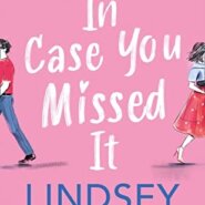 REVIEW: In Case You Missed it by Lindsey Kelk